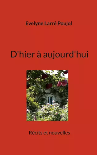 D'hier à aujourd'hui