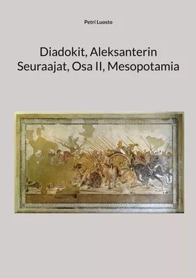 Diadokit, Aleksanterin Seuraajat, Osa II, Mesopotamia