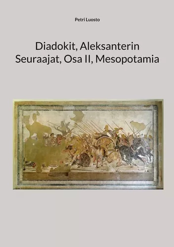 Diadokit, Aleksanterin Seuraajat, Osa II, Mesopotamia