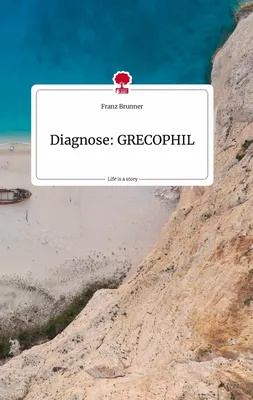 Diagnose: GRECOPHIL. Life is a Story - story.one
