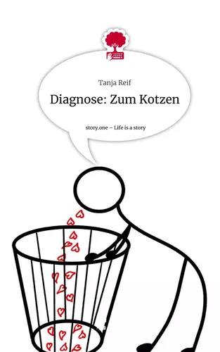 Diagnose: Zum Kotzen. Life is a Story - story.one