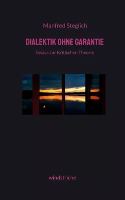 Dialektik ohne Garantie