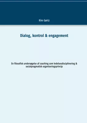 Dialog, kontrol & engagement