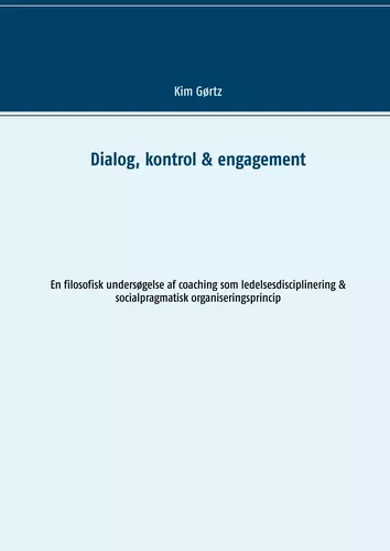 Dialog, kontrol & engagement