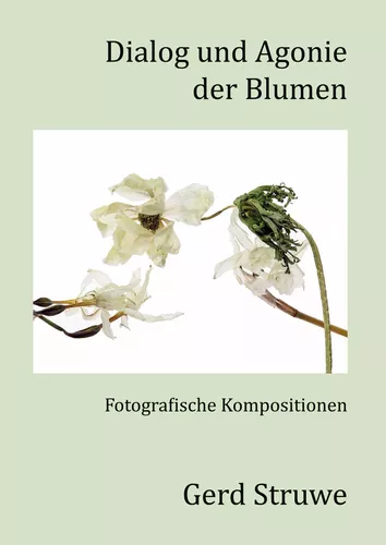 Dialog und Agonie der Blumen