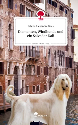 Diamanten, Windhunde und ein Salvador Dali. Life is a Story - story.one