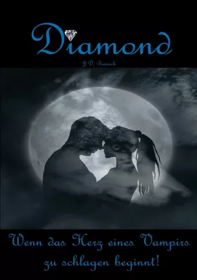 Diamond - Wenn das Herz eines Vampirs zu schlagen beginnt!