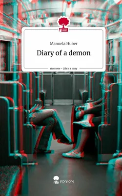 Diary of a demon. Life is a Story - story.one