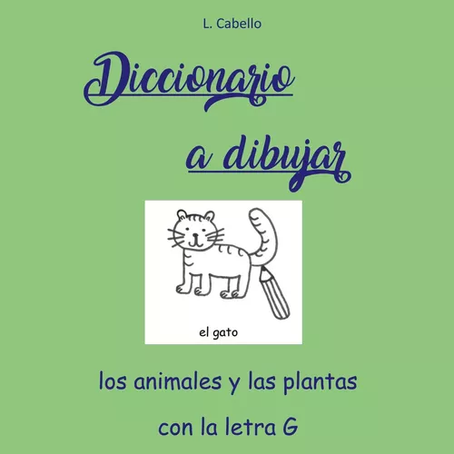 Diccionario a dibujar - Los animales y las plantas con la letra G