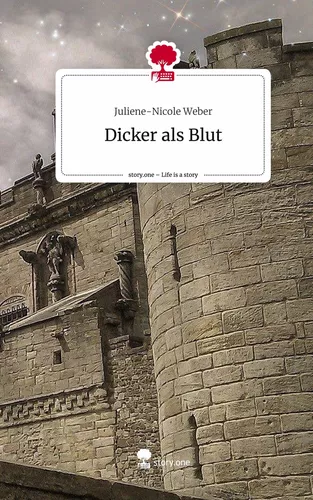Dicker als Blut. Life is a Story - story.one