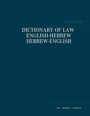 Dictionary of law English - Hebrew / Hebrew - English