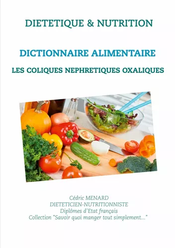 Dictionnaire alimentaire des coliques néphrétiques oxaliques