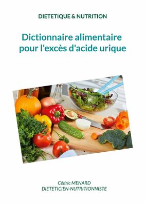 Dictionnaire alimentaire pour l'excès d'acide urique.