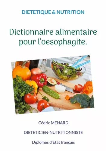 Dictionnaire alimentaire pour l'oesophagite.