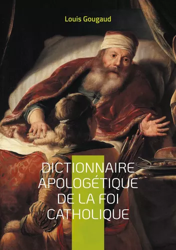 Dictionnaire apologétique de la foi catholique