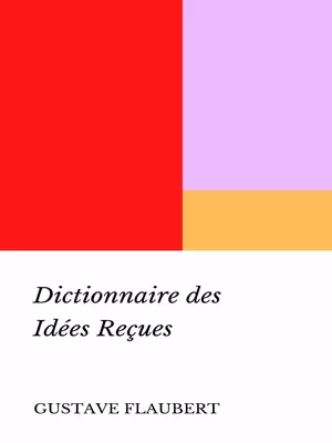 Dictionnaire des Idées Reçues