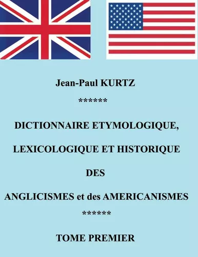 Dictionnaire Etymologique des Anglicismes et des Américanismes