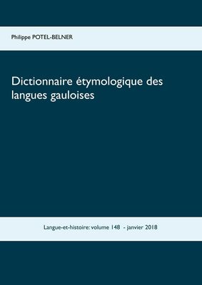 Dictionnaire étymologique des langues gauloises