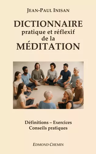 Dictionnaire pratique et réflexif de la méditation