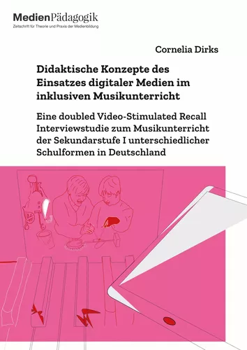 Didaktische Konzepte des Einsatzes digitaler Medien im inklusiven Musikunterricht