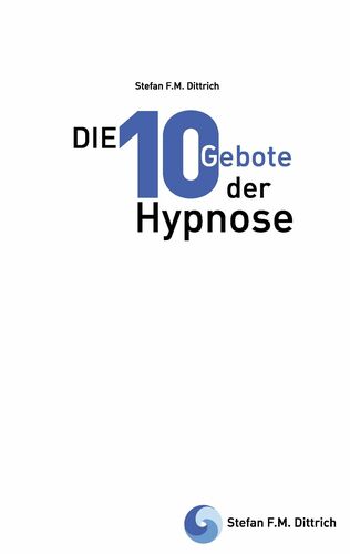 Die 10 Gebote der Hypnose