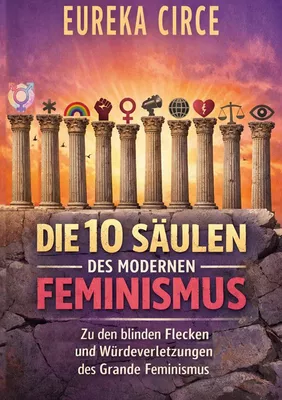 Die 10 Säulen des Modernen Feminismus
