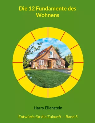 Die 12 Fundamente des Wohnens