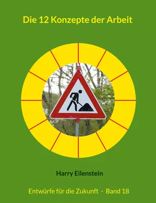 Die 12 Konzepte der Arbeit