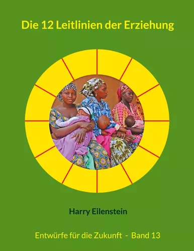 Die 12 Leitlinien der Erziehung