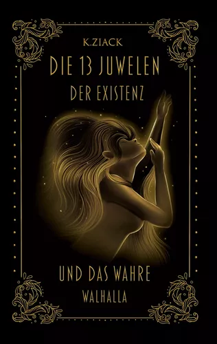 Die 13 Juwelen der Existenz