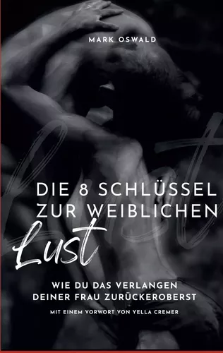 Die 8 Schlüssel zur weiblichen Lust