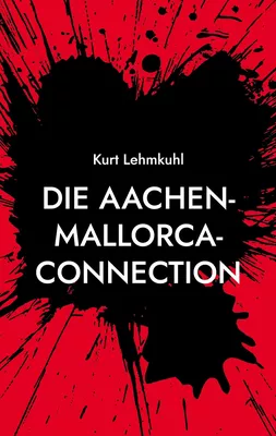 Die Aachen-Mallorca-Connection