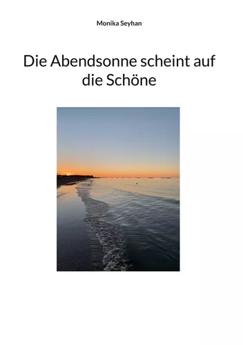 Die Abendsonne scheint auf die Schöne