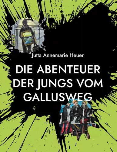 Die Abenteuer der Jungs vom Gallusweg