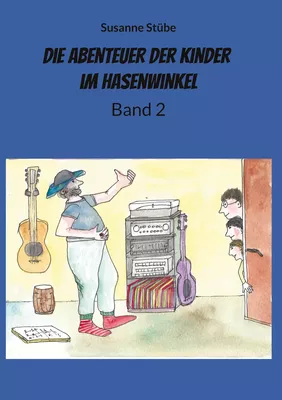 Die Abenteuer der Kinder im Hasenwinkel