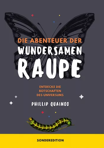 Die Abenteuer der wundersamen Raupe
