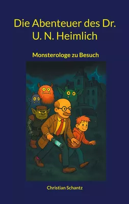Die Abenteuer des Dr. U. N. Heimlich