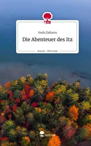 Die Abenteuer des Itz. Life is a Story - story.one