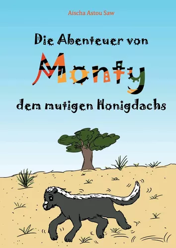 Die Abenteuer von Monty, dem mutigen Honigdachs