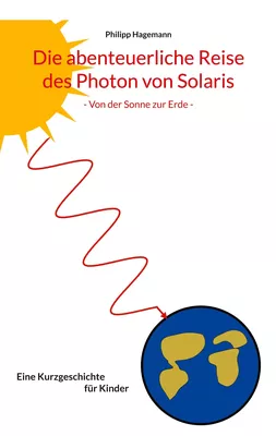 Die abenteuerliche Reise des Photon von Solaris