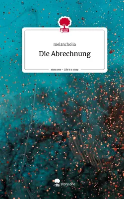 Die Abrechnung. Life is a Story - story.one