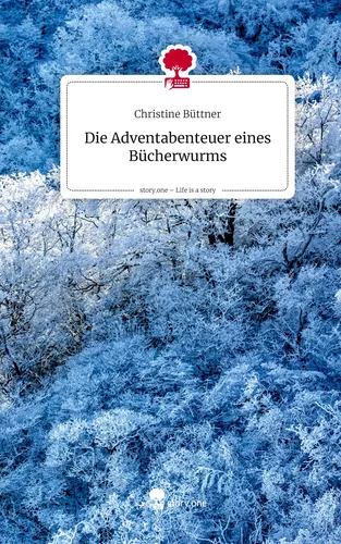 Die Adventabenteuer eines Bücherwurms. Life is a Story - story.one