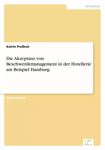 Die Akzeptanz von Beschwerdemanagement in der Hotellerie am Beispiel Hamburg