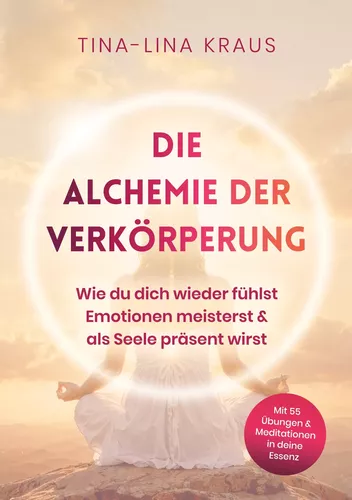 Die Alchemie der Verkörperung