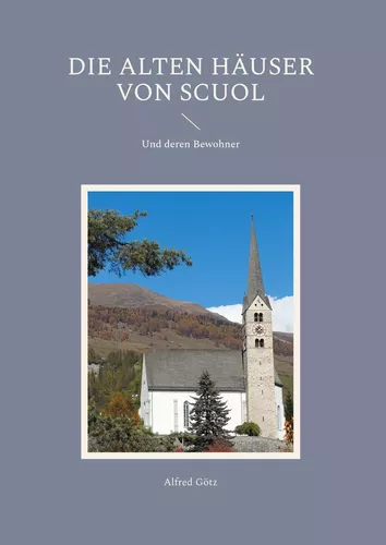 Die alten Häuser von Scuol