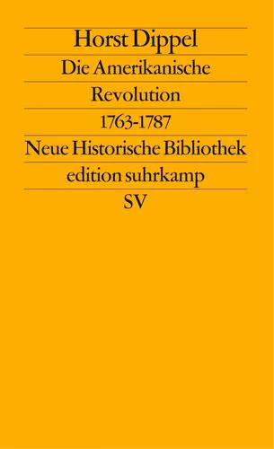 Die Amerikanische Revolution 1763–1787