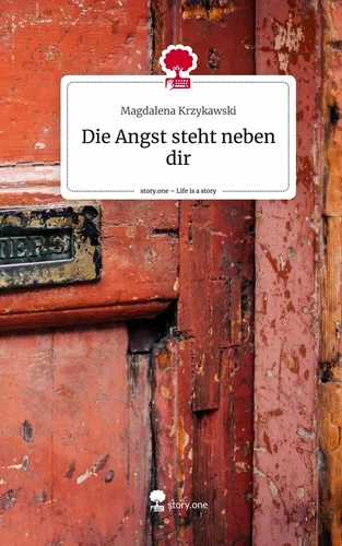 Die Angst steht neben dir. Life is a Story - story.one