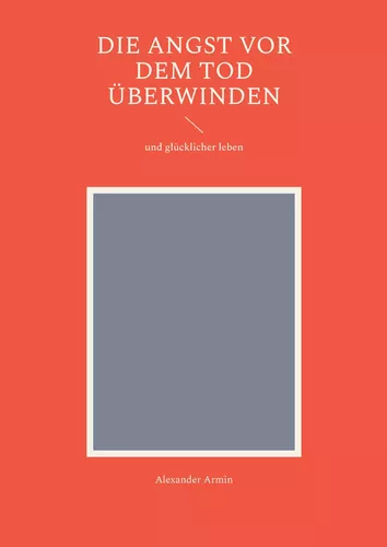 Die Angst vor dem Tod überwinden