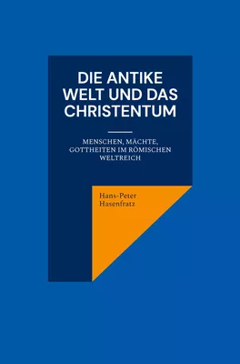 Die antike Welt und das Christentum