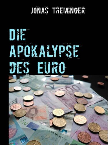 Die Apokalypse des Euro